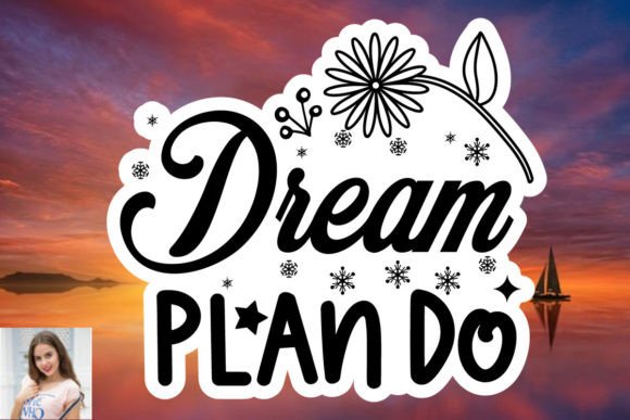 Dream Plan Do Sticker SVG