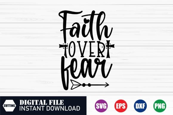Faith over Fear, Jesus Svg, Tshirts Crafts