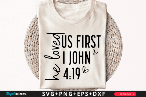 He Loved Us First I John SVG Design