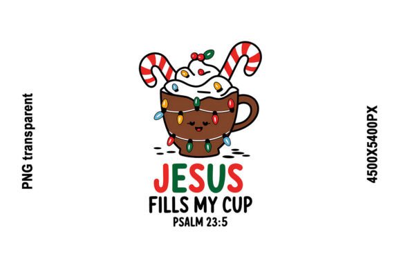 Jesus Fills My Cup Xmas PNG & Crafts