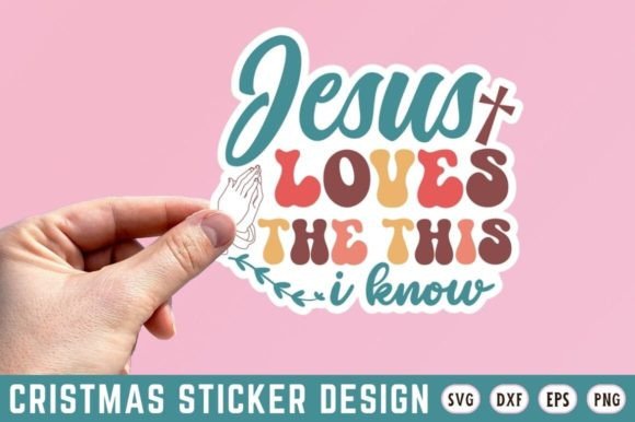 Jesus Loves the This I Know SVG Design for Crafts