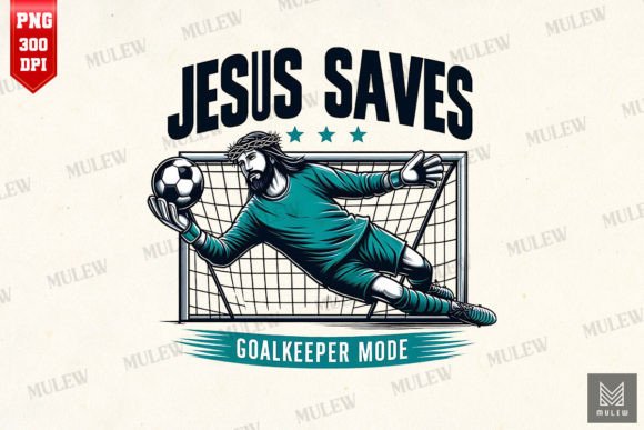 Jesus Saves Goalkeeper Mode Sublimation & Crafts