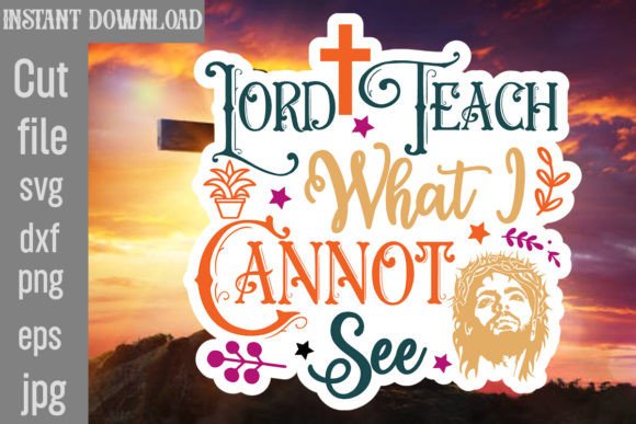 Lord Teach What I Cannot See Sticker Des Crafts