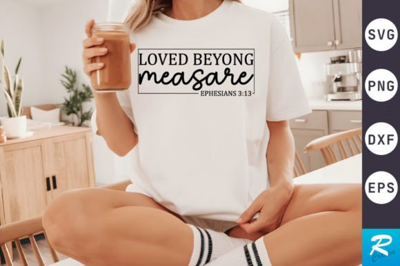 Loved Beyond SVG Design for Crafts