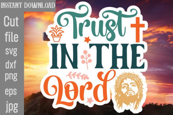 Trust in the Lord Sticker Design for Crafts